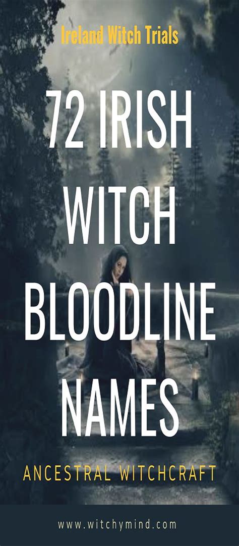 Irish Witch Bloodline Names: A Legacy of Magic and Witchcraft